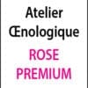 atelier oenologique Rose Premium arts et vin 2